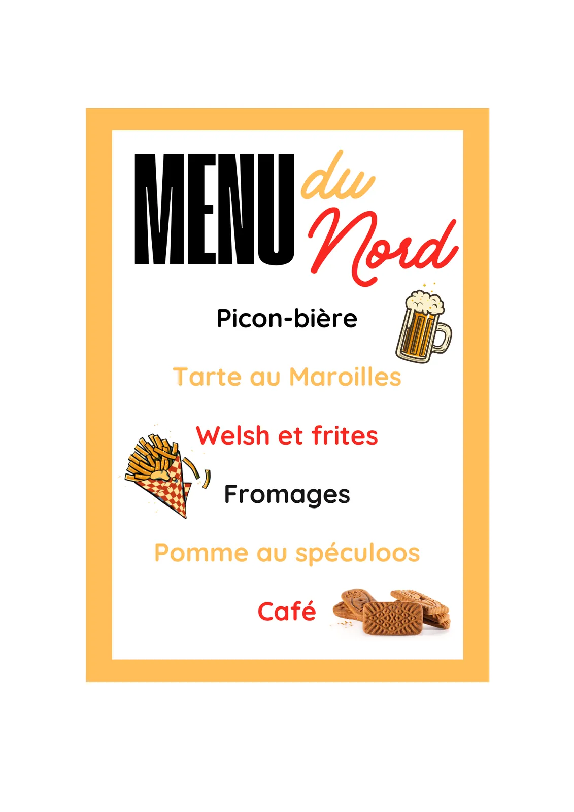 Au Nord, c'était les...
